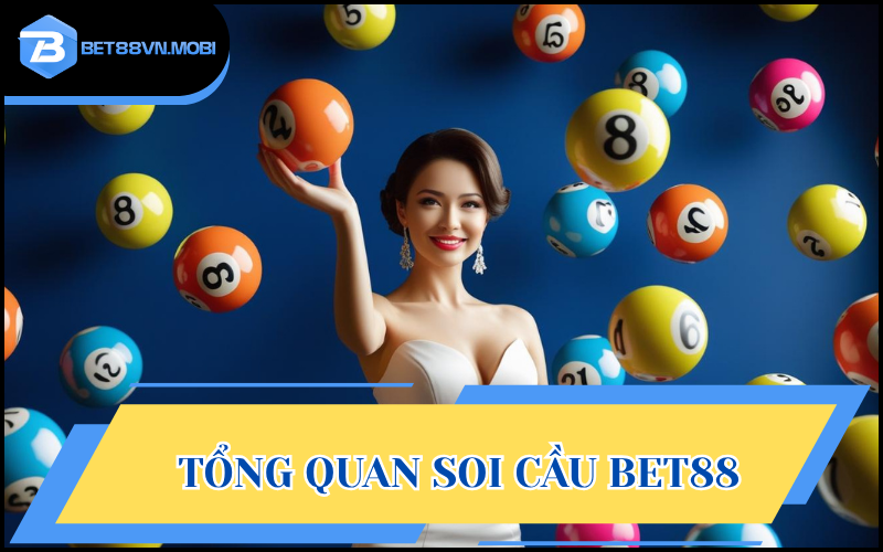 Sơ lược chung về chuyên mục soi cầu BET88