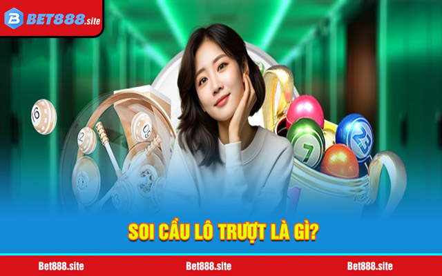 Soi cầu lô trượt là gì?